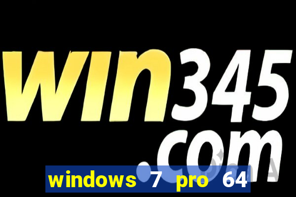 windows 7 pro 64 bits iso